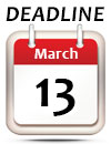 March 13th Deadline